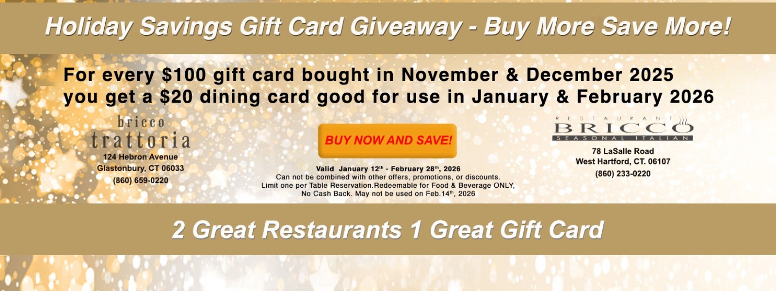 Restaurant Bricco, and Bricco Trattoria Holiday Gift Card Sale. 2 Great Restaurants, 1 Great Gift Card.