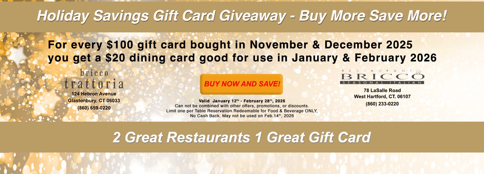 Restaurant Bricco, and Bricco Trattoria Holiday Gift Card Sale. 2 Great Restaurants, 1 Great Gift Card.